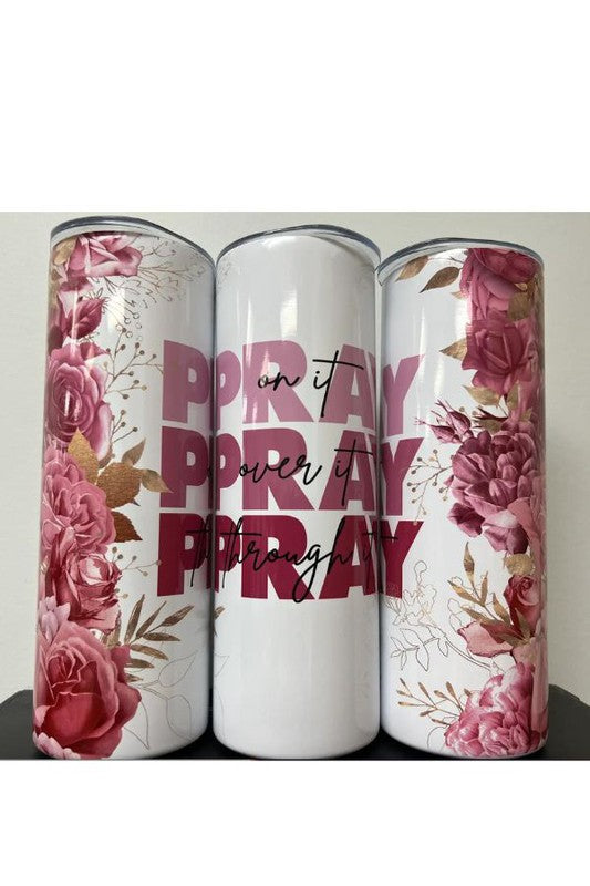 Pray On It Tumbler